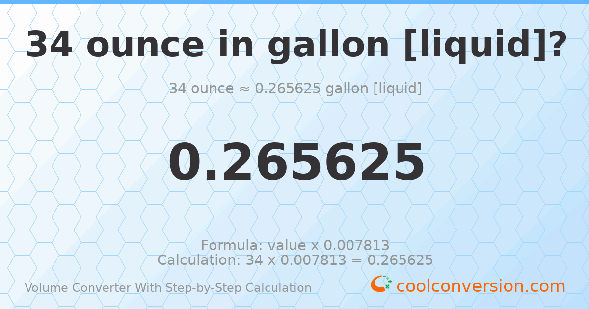 34 ounces = 0.265625 gallons [liquid]